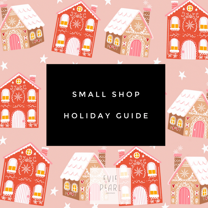 Small Shop Holiday Guide!