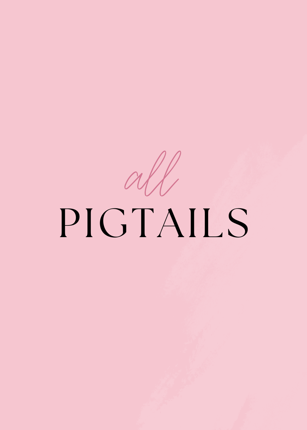 Pigtails