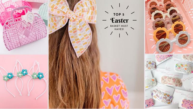 Top 5 EPH Easter Basket Must Haves!