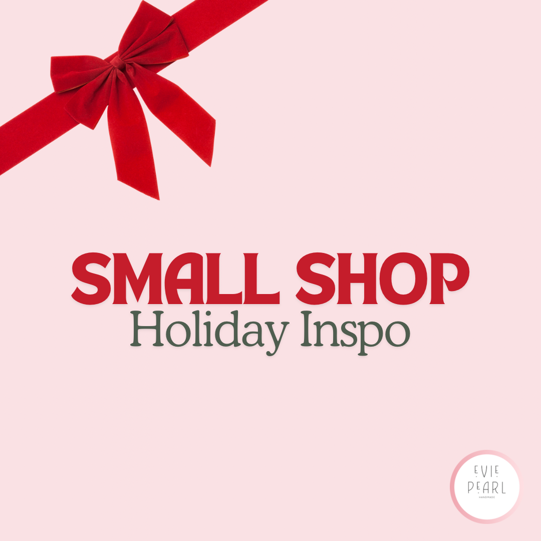 Small Shop Holiday Inspo!