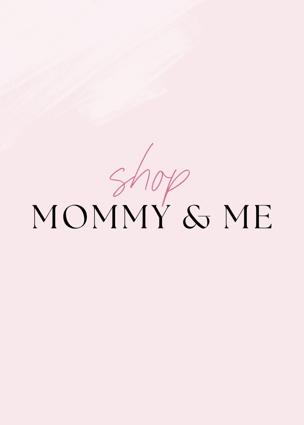 Mommy & Me