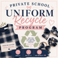 Private School Uniform Recycle Program 🎀