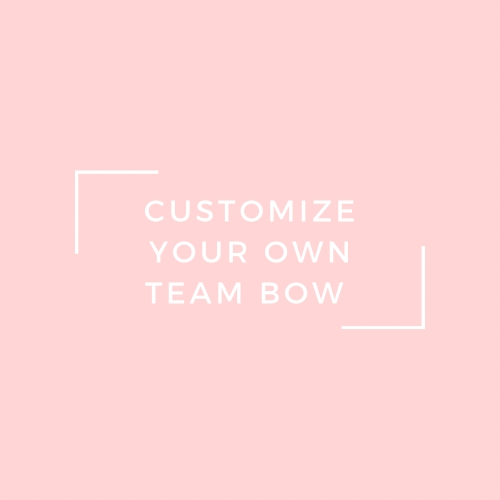 Customize Your Own Team Bow